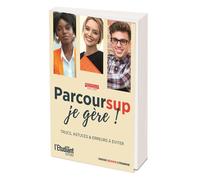 Parcoursup , je gère ! Nouvelle édition Trucs, astuces & érreurs à éviter - Bruno Magliulo - L'etudiant Pratique - broché - Guide