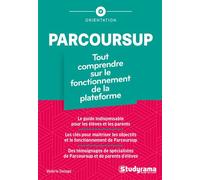 Parcoursup Tout comprendre sur le fonctionnement de la plateforme - Valérie Delage - Studyrama Eds - broché - Essai