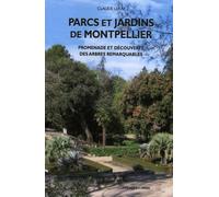 Parcs et jardins de montpellier Promenade et découverte des arbres remarquables - LERAY Claude - Presses Du Midi - broché - Beau livre