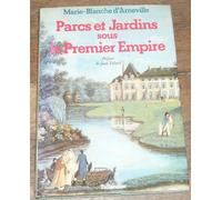 Parcs et jardins sous le Premier Empire : Reflets d'une société