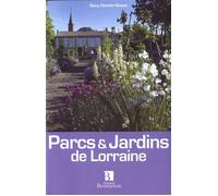 Parcs & jardins de Lorraine Edition 2009 - Collectif - Bonneton Christine Eds - broché - Guide