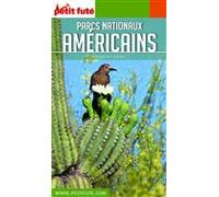 PARCS NATIONAUX AMÉRICAINS 2018/2019 Petit Futé