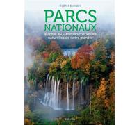 Parcs nationaux: Voyage au cur des merveilles naturelles de notre planète