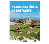 Parcs Naturels De Bretagne - Parcs Naturels Régionaux D'armorique, Du Golfe Du Morbihan, Vallée De La Rance - Côte D'emeraude Et Parc Naturel Marin D'iroise