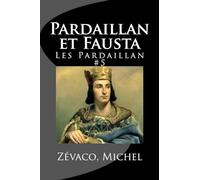 Pardaillan et Fausta: Les Pardaillan #5