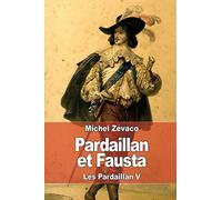 Pardaillan et Fausta: Les Pardaillan V