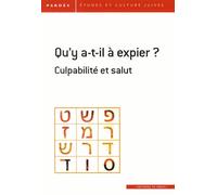 Pardès N° 58 - Qu'y A-T-Il À Expier ? - Culpabilité Et Salut
