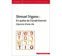 Pardès N° 61 - Shmuel Trigano : Un Parcours Intellectuel Dans Le Siècle - Numéro Spécial