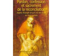 Pardon confession réconciliation d'après l'évangile tel qu'il m'a été révélé - L981 D'après l'Evangile tel qu'il m'a été révélé - Maria Valtorta - Rassemblement A Son Image - broché - Essai
