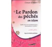 PARDON DES PéCHéS EN ISLAM, (L - Imam Al-Adra'i - Iqra Eds - broché - Essai