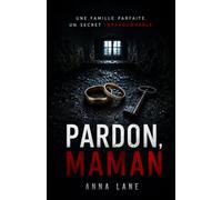 Pardon Maman: Thriller psychologique de manipulation familiale