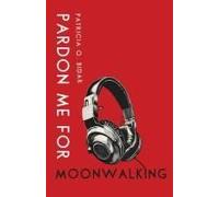 Pardon Me For Moonwalking