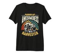Pardon My Awesomeness Harvester Operator Farmer Harvester T-Shirt Haut de Gamme