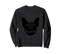 Pardon My French - Adopt Bulldog Gym Frenchie Pet Animal Chien Sweatshirt