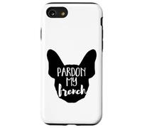 Pardon My French - Frenchie Bulldog, propriétaires de chiens hommes et femmes Coque pour iPhone SE (2020) / 7 / 8