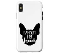 Pardon My French - Frenchie Bulldog, propriétaires de chiens hommes et femmes Coque pour iPhone X/XS