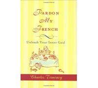 Pardon My French: Unleash Your Inner Gaul