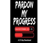 Pardon My Progress: A 21-Day Devotional