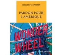Pardon pour l'Amérique Philippe Rahmy (Auteur)