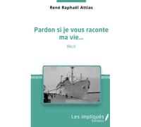 Pardon si je vous raconte ma vie...