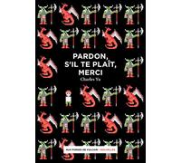 Pardon, s'il te plaît, merci
