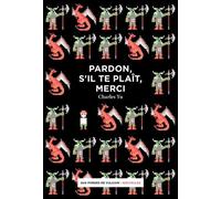 Pardon, s'il te plaît, merci