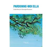 Pardonne-moi Ella - Christophe Rousseau - Baudelaire - broché - Témoignage