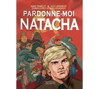 Pardonne-moi Natacha – Triomphe