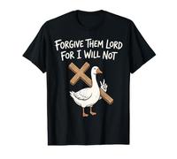 Pardonnez-Leur Seigneur Car Je ne Veux Pas T-Shirt Graphique avec Valeur