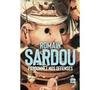 Pardonnez nos offenses Romain Sardou (Auteur)