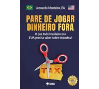 PARE DE JOGAR DINHEIRO FORA: O que todo brasileiro nos EUA precisa saber sobre impostos!