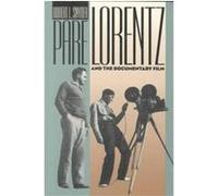 Pare Lorentz and the Documentary Film Robert L. Snyder (Auteur)