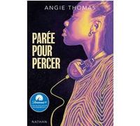 Parée pour percer Nathalie Bru (Traduction), Angie Thomas (Auteur)