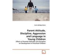 Parent Attitude, Discipline, Aggression And Language In Young Children