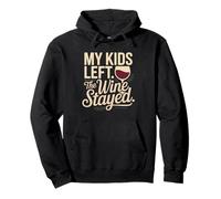 Parent Au Nid Vide Kids Left Wine Stayed Drôle Humour Gone Sweat à Capuche