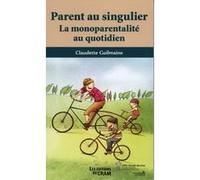 Parent au singulier Claudette Guilmaine (Auteur)