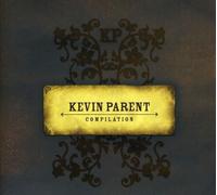Parent, Kevin - Compilation