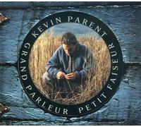 Kevin Parent - Grand Parleur Petit Faiseur