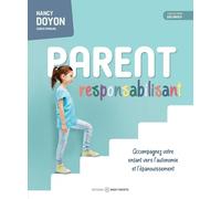 Parent responsabilisant - Accompagnez votre enfant vers l'autonomie et l'épanouissement