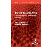Parent, Teacher, Child: Working Together in Children's Learning