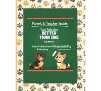 Parent & Teacher Guide-Two Tails Are Better Than One: Silly Mutts Tales (Young Pup Edition)