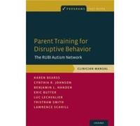 Parent Training for Disruptive Behavior - Scahill Lawrence Professor of Pediatrics Professor of Pediatrics Emory University School of Medicine - Oxford Un Scahill Lawrence Professor of Pediatrics Prof