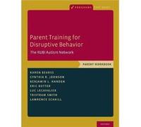 Parent Training for Disruptive Behavior - Scahill Lawrence Professor of Pediatrics Professor of Pediatrics Emory University School of Medicine - Oxford Un Scahill Lawrence Professor of Pediatrics Prof