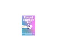Parent Yourself First