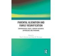 Aliénation parentale et réunification familiale – Enjeux controversés, recherches, approches et programmes