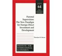 Parental Supervision The New Paradigm for Foreign Direct Investment and Development by Theodore Moran Theodore H. Moran (Auteur)