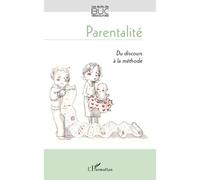 Parentalité Du discours à la méthode - Collectif - L'harmattan - broché - Guide