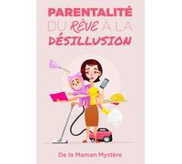 Parentalité : du rêve à la désillusion