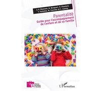 Parentalité – Guide pour l'accompagnement de l'enfant et de sa famille – L'Harmattan