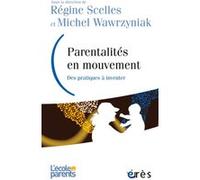 Parentalités en mouvement Michel Wawrzyniak (Auteur), Régine Scelles (Auteur)